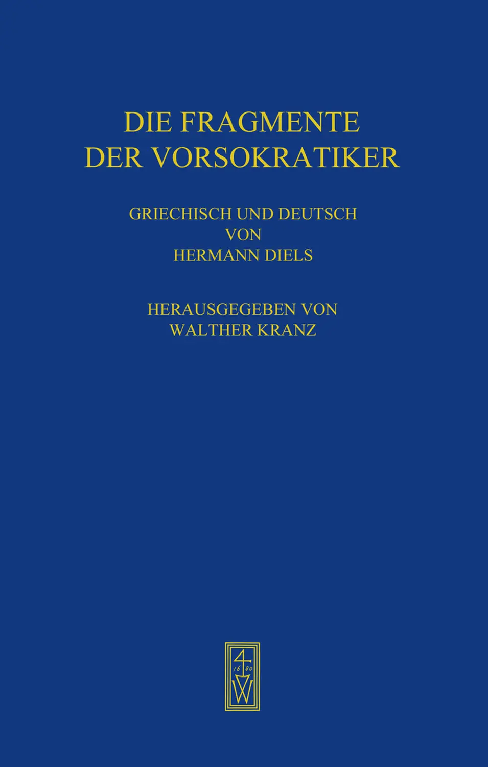 Die Fragmente der Vorsokratiker