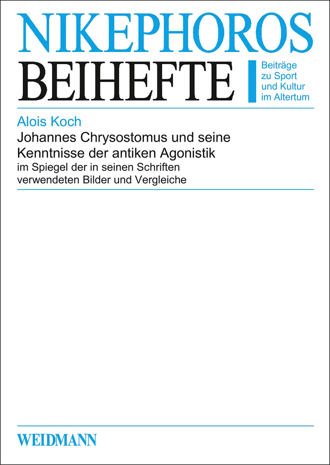 Johannes Chrysostomus und seine Kenntnisse der antiken Agonistik